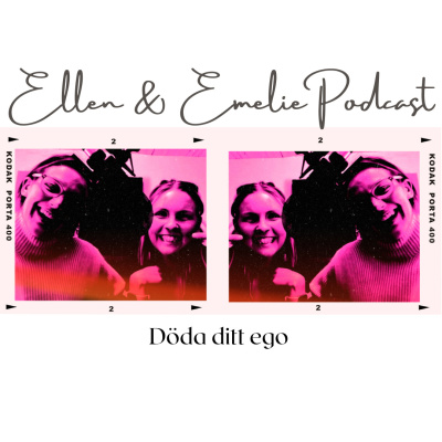 Ellen  Emelie Podcast