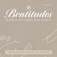 Episode 265: Blessed are They Who Mourn