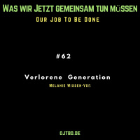 Verlorene Generation mit Melanie Wyssen-Voß