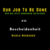 Bescheidenheit mit Nicole Neubauer