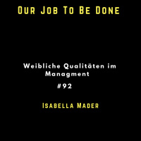 Weibliche Qualitäten im Management mit Isabella Mader