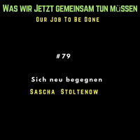Sich neu begegnen mit Sascha Stoltenow