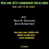 Durch Corona durchstarten mit Wolfgang Jung et al.