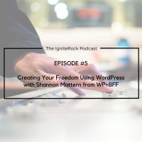Episode #5 - Creating Your Freedom Using WordPress with Shannon Mattern from WP+BFF