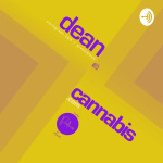Dean Cannabis Podcast
