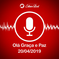 Olá, Graça e Paz - 20/04/2019