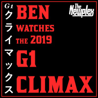 Ben Watches the 2019 G1 Climax: Episode 5