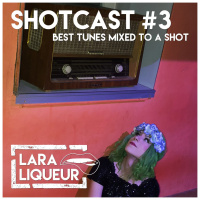 Lara Liqueur - Shotcast #3