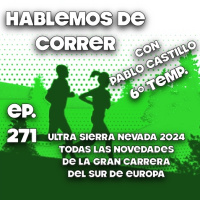 Ultra Sierra Nevada 2024 - Todas las novedades de la gran carrera del Sur de Europa