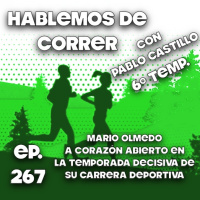 A corazón abierto con Mario Olmedo en la temporada decisiva de su carrera como Trail Runner Profesional