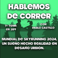 Mundial de SkyRunning 2024, un sueño hecho realidad en Desafío Urbión.