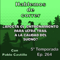 ¿Afecta el entrenamiento para ultra trail a la calidad del sueño?