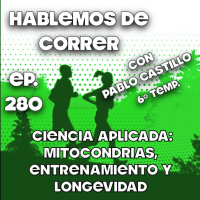 Ciencia aplicada: Mitocondrias, entrenamiento y longevidad.