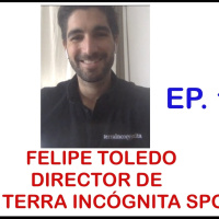 CONVERSACIONES DE CUARENTENA EP. 13 - FELIPE TOLEDO - DIRECTOR TERRA INCOGNITA SPORT