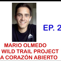 CONVERSACIONES DE CUARENTENA EP. 22 - MARIO OLMEDO - WILD TRAIL PROJECT