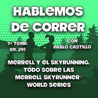 Merrell y el Skyrunning - Todo sobre las MERRELL SKYRUNNER WORLD SERIES