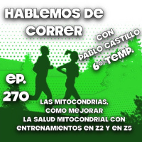 Las mitocondrias: Mejorar la salud mitocondrial con entrenamientos en Z2 y Z5