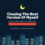 Chasing The Best Version Of Myself