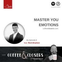 CoffeeampClosers - Master Your Emotions feat. Rich Bracken