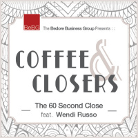 Coffee amp Closers - The 60 Second Close feat. Wendi Russo