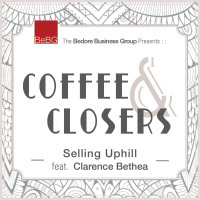 Coffee amp Closers - Selling Uphill feat. Clarence Bethea