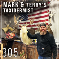 Taxidermy Talk w/ Mark  Terry Drury’s Taxidermist EP – 305