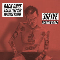 Danny Velez - Back Once Again Like The Renegade Master (36FIVE House Music Sessions)