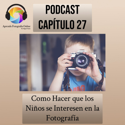 Podcast Aprendo Fotografia Online