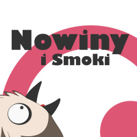 #2 - Nowiny i Smoki: tydzień 22