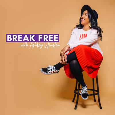 Break Free With Ashley Winston