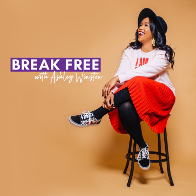Break Free With Ashley Winston