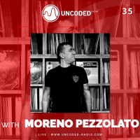 Uncoded Radio Present Uncoded Session #EP35 by Moreno Pezzolato [Klaphouse Records]