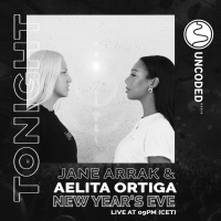 Uncoded Radio Present Uncoded Session #EP44 by Jane Arrak amp Aelita Ortiga - New Year s Eve