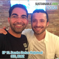 2084 Episode 10: BUNZ: Sacsha Darius Mojtahedi, CEO (Live)