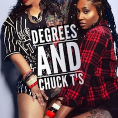 Degrees And Chuck Ts