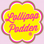 Lollipop Podden