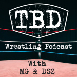 Tbd - Pro Wrestling Podcast