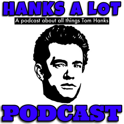 Hanks A Lot Podcast