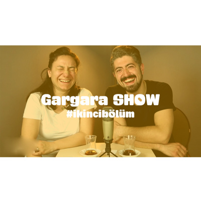 Serhanla Gargara Show