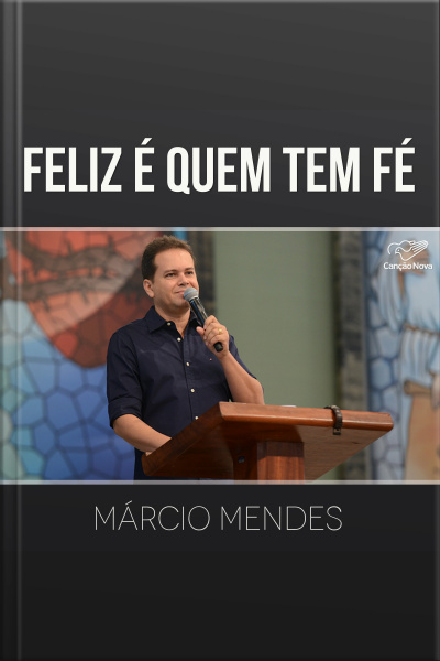 Feliz é quem tem fé