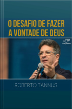O desafio de fazer a vontade de Deus