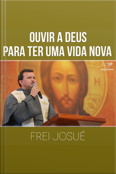 Ouvir a Deus para ter uma vida nova