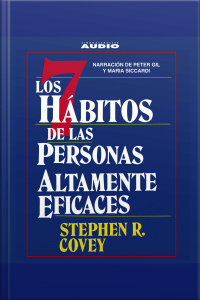 Los Siete Habitos De Las Personas Altamente Eficaces [abridged]