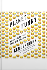 Planet Funny: How Comedy Took Over Our Culture