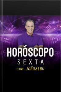 Horóscopo Diário por João Bidu - 6 de julho de 2018
