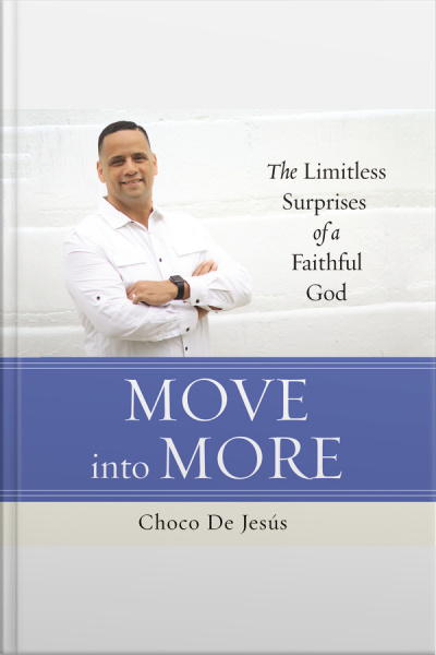 Move Into More: The Limitless Surprises Of A Faithful God