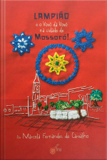 Lampião e o vovô da vovó na cidade de Mossoró!