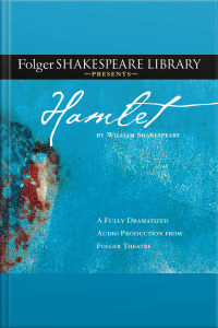 Hamlet: Fully Dramatized Audio Edition