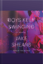 Boys Keep Swinging: A Memoir