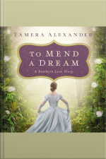 To Mend A Dream: A Southern Love Story